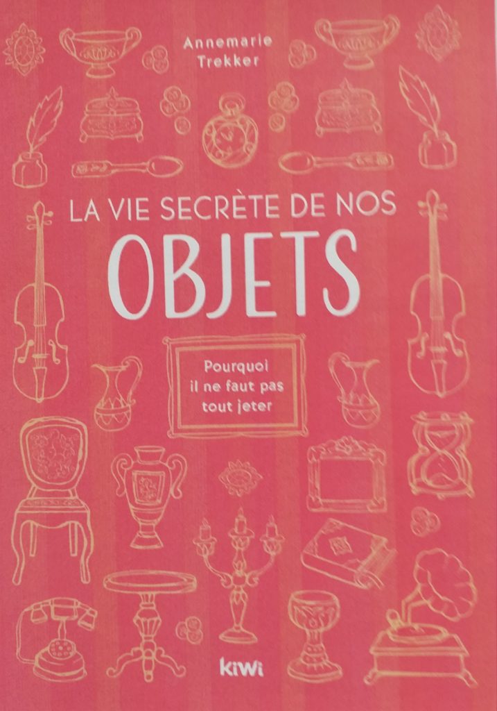 La vie secrète de nos objets